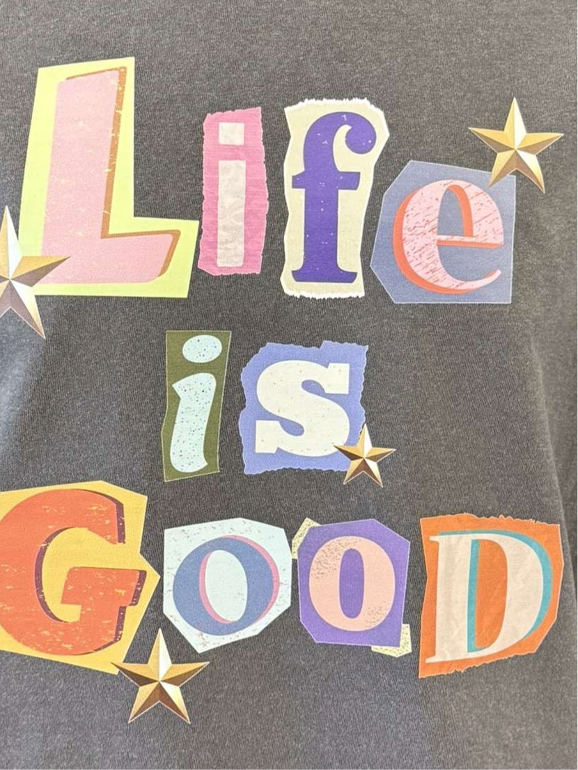 Life is Good Tee