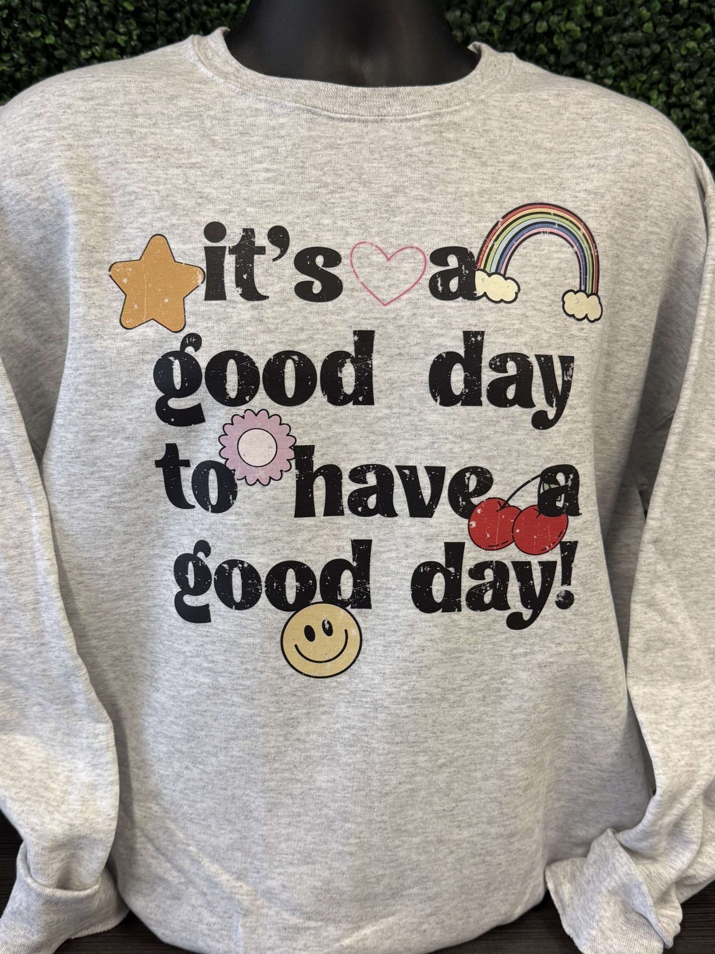 It’s A Good Day to Have A Good Day Crew